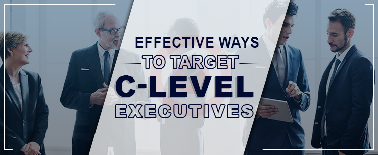 effective ways to target c-level executives
