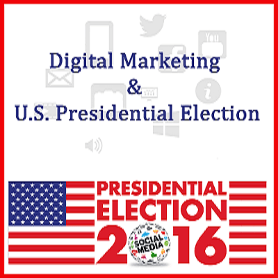 Digital Marketing & U.S. Presidential Election