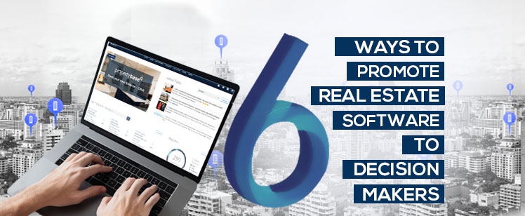 6 ways to promote real estate software