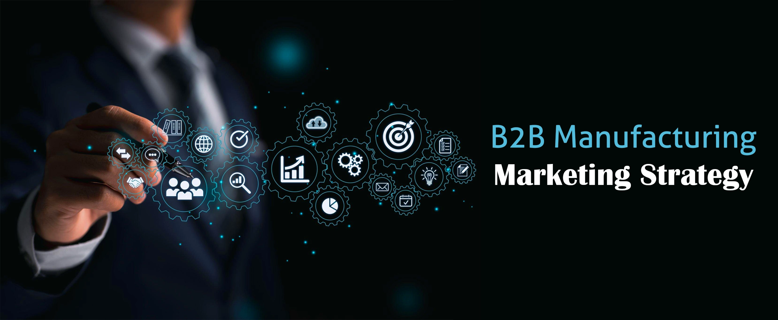 B2B Manufacturing Marketing Strategy