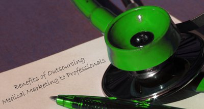 Pros and Cons of Outsourcing Medical Marketing to Professionals