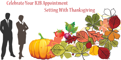Celebrate Your B2B Appointment Setting With Thanksgiving