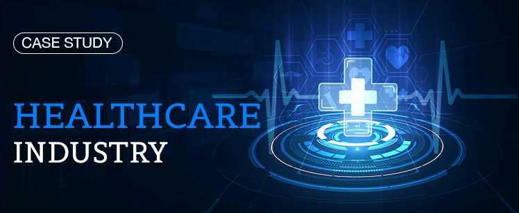 Healthcare Industry Case Study